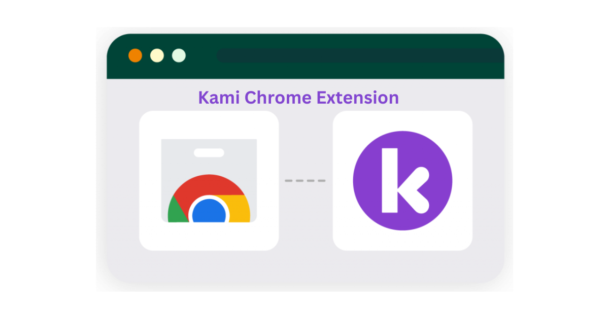 kami chrome extension